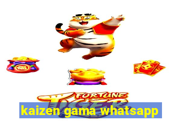 kaizen gama whatsapp